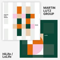 Martin Lutz Group - HiLife/LoLife