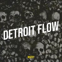 Macky - Detroit Flow (Explicit)