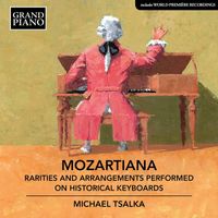 Michael Tsalka - Mozartiana: Rarities & Arrangements Performed on Historical Keyboards