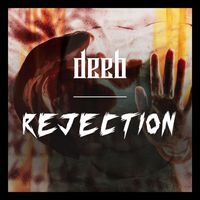 Deeb - Rejection