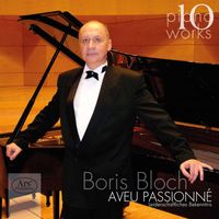 Boris Bloch - Boris Bloch: Piano Works, Vol. 10