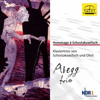Abegg Trio - Shostakovich & Obst: Piano Trios