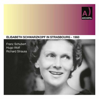Elisabeth Schwarzkopf - Schubert, Wolf, Strauss & Others: Art Songs (Live)