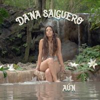 Dana Salguero - Aún
