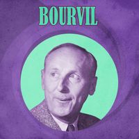 Bourvil - Les chansons d'André Bourvil