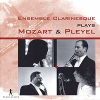 Ensemble Clarinesque - Mozart & Pleyel: Arrangements for Clarinet Quartet
