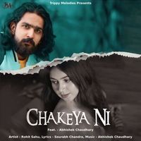 Rohit Sahu - Chakeya Ni