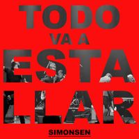 Simonsen - Todo Va A Estallar
