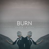 Burn - enolA-Alone