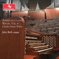 Joby Bell - American Classic Widor, Vol. 6