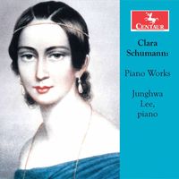 Junghwa Lee - Clara Schumann: Piano Works