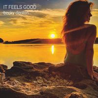 Becky Denton - It Feels Good