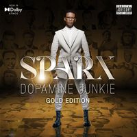 Sparx - Dopamine Junkie (Gold Edition) (Explicit)