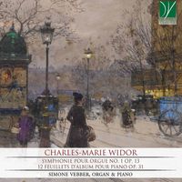 Simone Vebber - Widor: Symphonie pour for Organ No. I, Op. 13; Douze Feuillets d’album pour piano Op.31