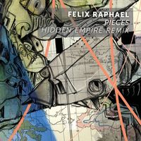 Felix Raphael - Pieces (Hidden Empire Remix)