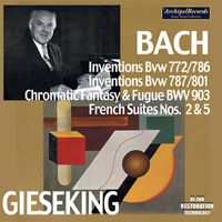 Walter Gieseking - J.S. Bach: Piano Works (2021 Remastered Version)