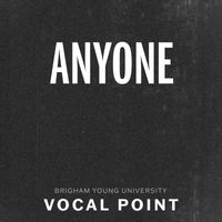BYU Vocal Point - Anyone