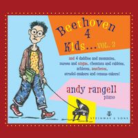 Andrew Rangell - Beethoven 4 Kids, Vol. 2
