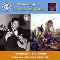 Atahualpa Yupanqui - Homenaje al trovador argentino