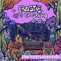 Frostie - Off Of The Ground (Instrumental)