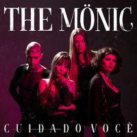 The Mönic - Cuidado Você (Explicit)