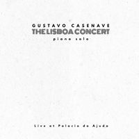 Gustavo Casenave - The Lisboa Concert