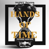 Nappy Roots feat. Shaun Rose - Hands of Time (Explicit)