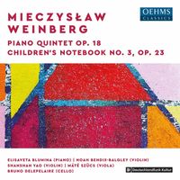 Elisaveta Blumina - Weinberg: Piano Quintet, Op. 18 & Children’s Notebook No. 3, Op. 23