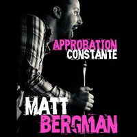 Matt Bergman - Approbation Constante (Explicit)
