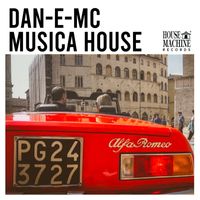 Dan-E-MC - MUSICA HOUSE