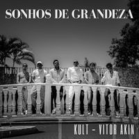 Kult, Vitor Akin - Sonhos de Grandeza (Explicit)