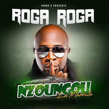 Roga Roga - NZOUNGOU (Explicit)