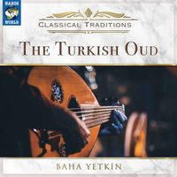 Baha Yetkin - The Turkish Oud