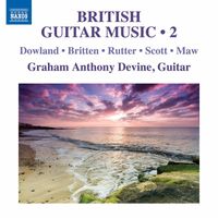 Graham Anthony Devine - British Guitar Music, Vol. 2