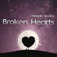 Mazelo Nostra - Broken Hearts