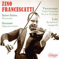 Zino Francescatti - Vieuxtemps, Lalo, Saint-Saëns & Sarasate: Violin Works