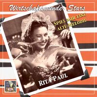 Rita Paul - Wirtschaftswunder Stars: Rita Paul – Spiel mir eine alte Melodie