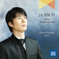 Kotaro Fukuma - J.S. Bach: Piano Transcriptions