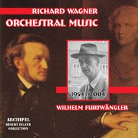 Wilhelm Furtwängler - Wagner: Orchestral Music (Live)