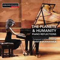 Tanya Ekanayaka - Tanya Ekanayaka: The Planets & Humanity – Piano Reflections