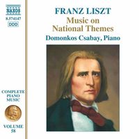 Domonkos Csabay - Liszt Complete Piano Music, Vol. 58: Music on National Themes