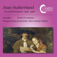 Joan Sutherland - Donizetti, Verdi, Handel & Bellini: Opera Works