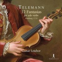 Gunar Letzbor - Telemann: 12 Fantasias for Solo Violin, TWV 40:14-25