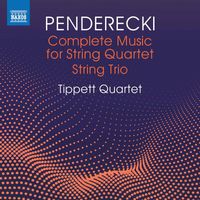 Tippett Quartet - Penderecki: Chamber Works