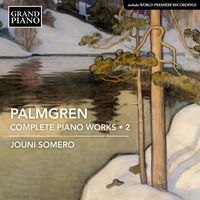 Jouni Somero - Palmgren: Complete Piano Works, Vol. 2