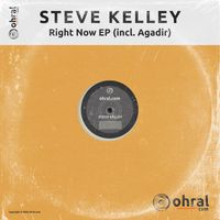 Steve Kelley - Right Now EP (incl. Agadir)