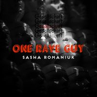 Sasha Romaniuk - One Rave Guy