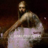 Alessandro Simonetto - Satie: Unedited Pieces