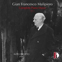 Aldo Orvieto - Malipiero: Complete Piano Music, Vol. 2