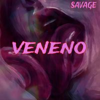 Savage - Veneno (Explicit)